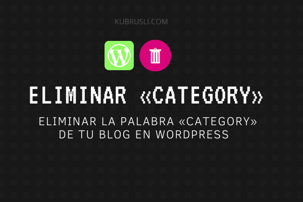 eliminar category blog wordpress - diseno web